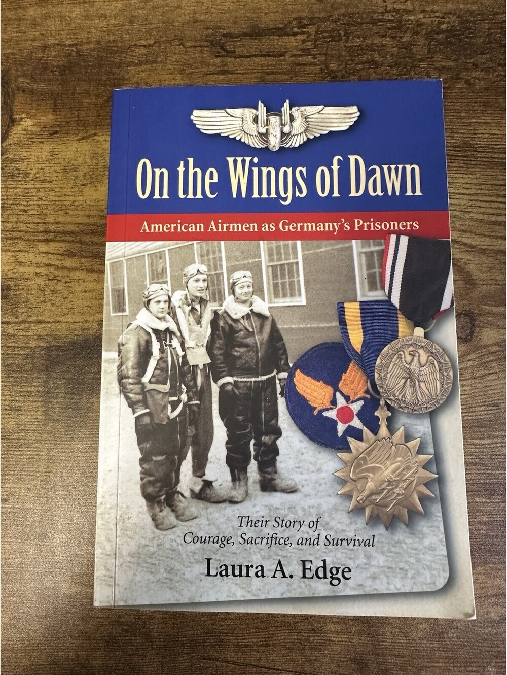 Signed ON THE WINGS OF DAWN: AMERICAN AIRMEN AS GERMANY'S By Laura A. Edge